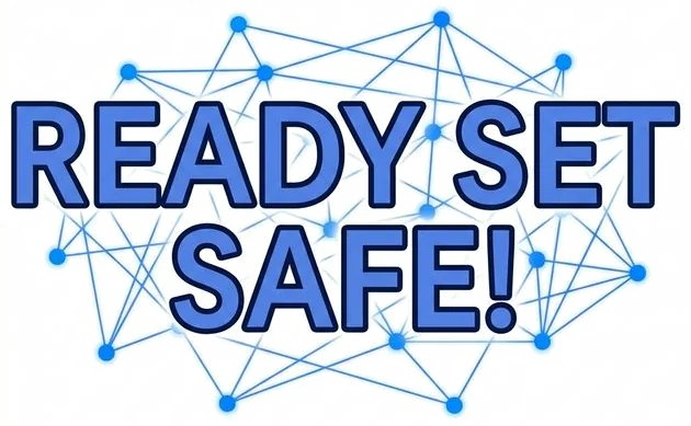 Ready Set Safe!